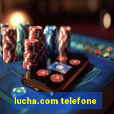 lucha.com telefone